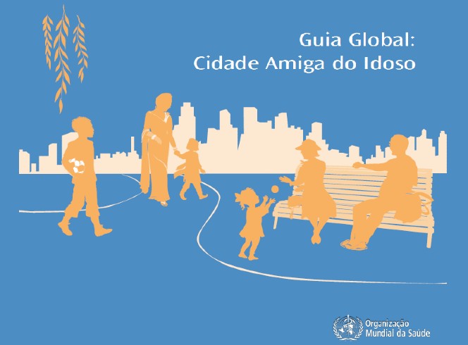 Imagem: Guia Global: Cidade Amiga do Idoso, Organização Mundial da Saúde - OMS